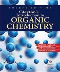 Clayton's Introduction To Organic Chemistry, 4th Edition